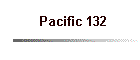 Pacific 132